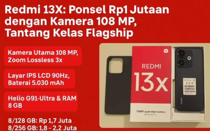Redmi 13X: Ponsel Rp1 Jutaan dengan Kamera 108 MP, Hadirkan High Technology Semua Kalangan