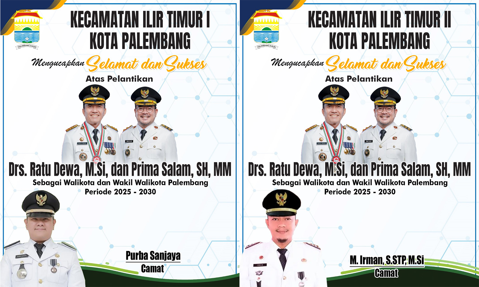 Camat Ilir Timur I dan II Mengucapkan Selamat Atas Pelantikan Ratu Dewa dan Prima Salam