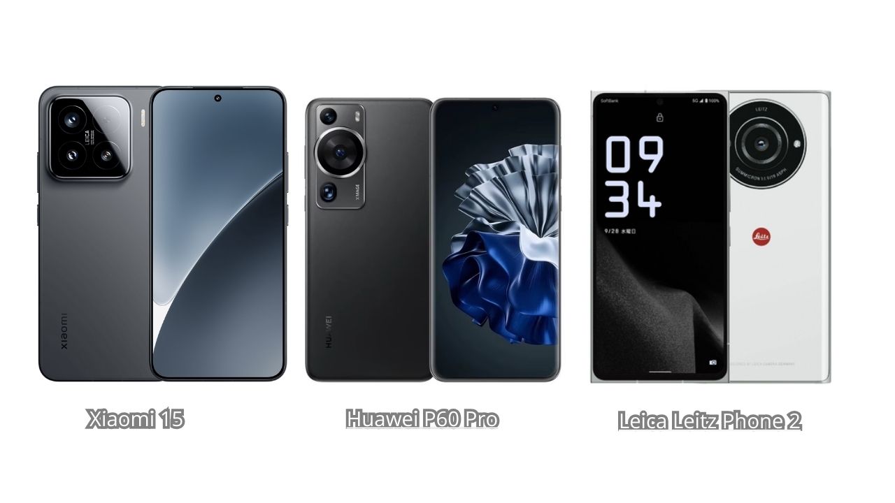 Xiaomi 15, Huawei P60 Pro dan Leica Leitz Phone 2, 3 HP Kamera Leica Terbaik untuk Fotografi Profesional