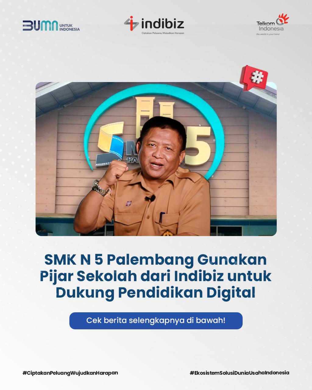 SMKN 5 Palembang Gunakan Pijar Sekolah dari Indibiz untuk Dukung Pendidikan Digital