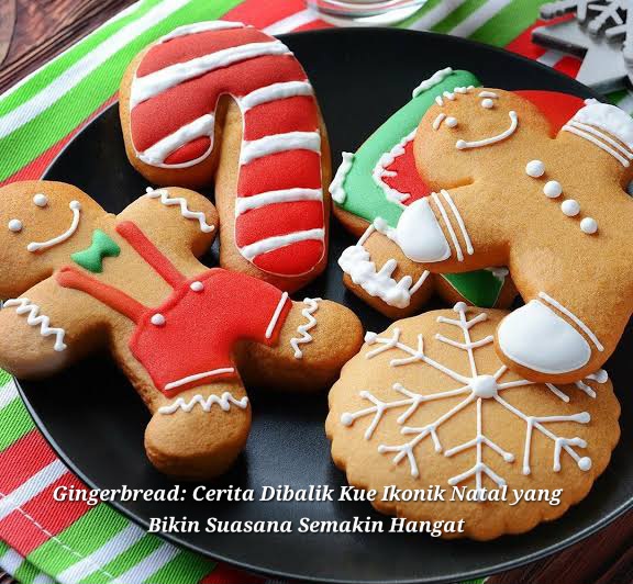 Gingerbread: Kue Natal Ikonik, Tak Hanya Soal Rasa, tapi Ada Cerita yang Bikin Suasana Semakin Hangat