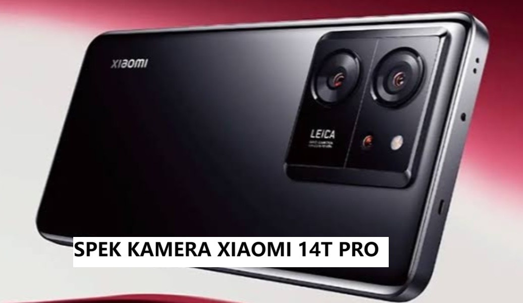 Spek Kamera Xiaomi 14T Pro Ungguli iPhone13 dan iPhone 14, Harga Lebih Murah