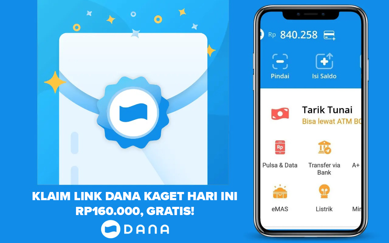 BURUAN! Klaim DANA Kaget Hari Ini, Saldo DANA Rp160.000 Gratis Langsung Cair