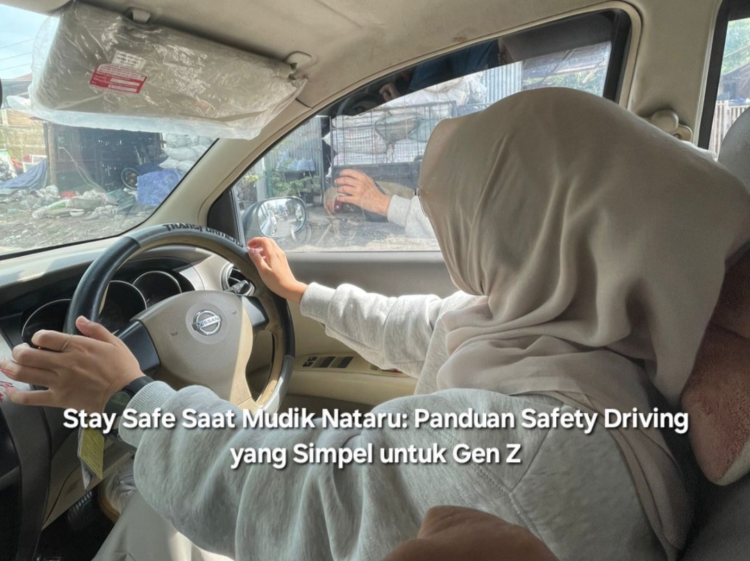 Stay Safe Saat Mudik Nataru: Panduan Safety Driving yang Simpel untuk Gen Z