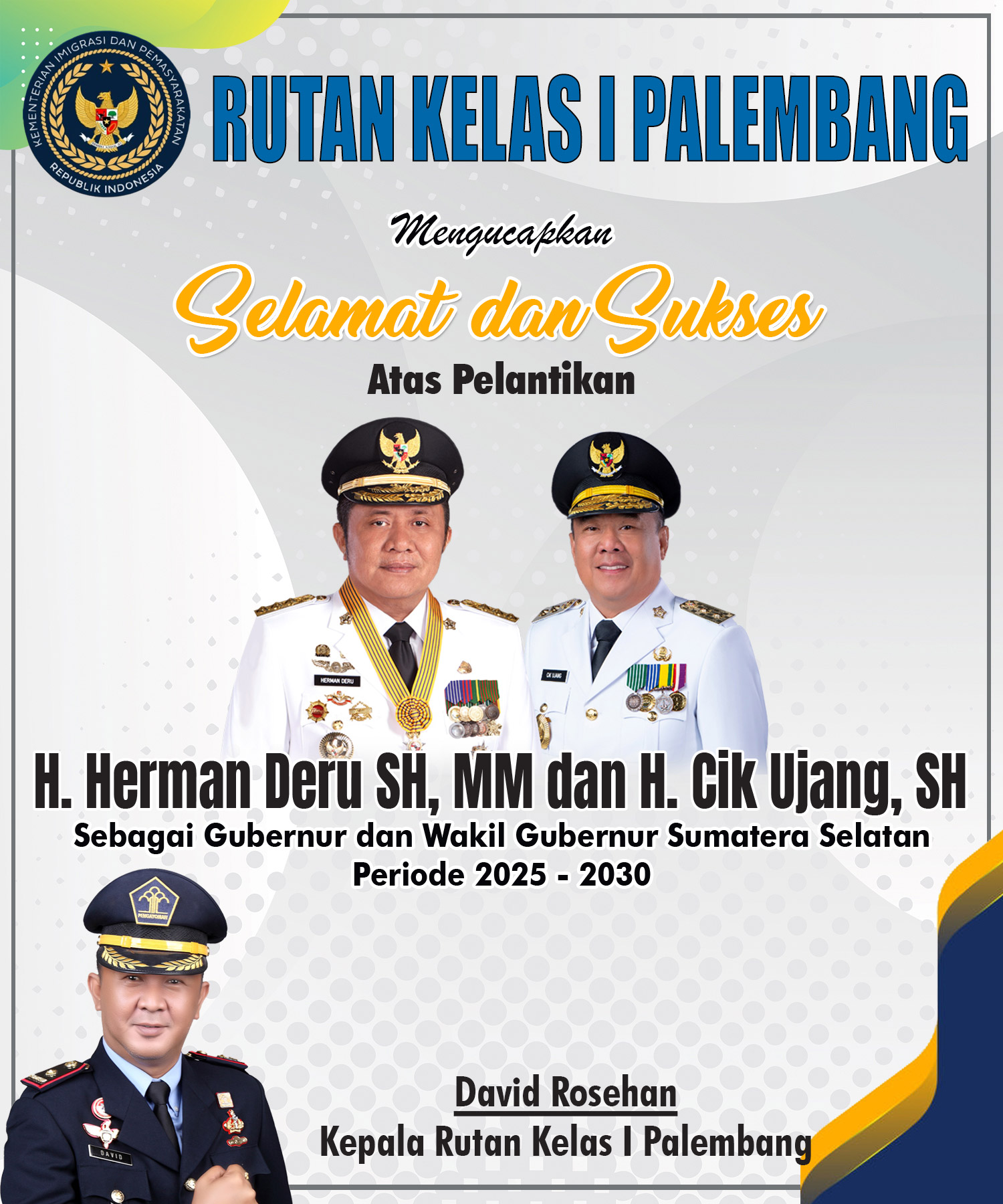 Rutan Kelas I Palembang Mengucapkan Selamat atas Pelantikan Herman Deru dan Cik Ujang