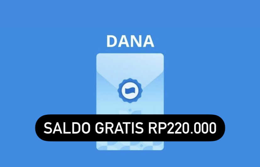 Link Terbaru DANA Kaget Hari Ini! Klaim Sekarang dan Cairkan Saldo Gratis Rp220 Ribu