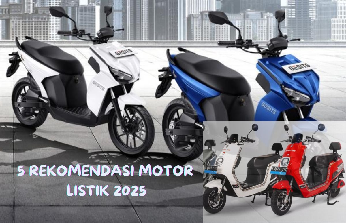 5 Rekomendasi  Motor Listrik 2025 , Harga Terjangkau Yang Ideal Untuk Berkendara Santai