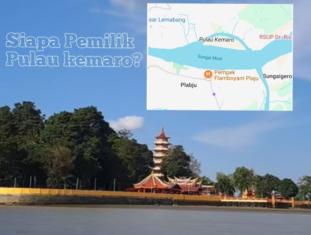 Siapa Pemilik Pulau Kemaro, Pulau yang Menyedot Wisatawan Dalam dan Luar Negeri Ini