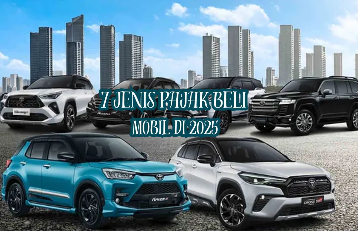 Rencana Beli Mobil di 2025? Jangan Lupa, Ada 7 Jenis Pajak yang Perlu Kamu Siapkan!