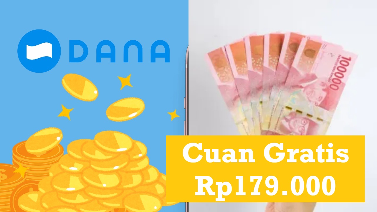 Mau Cuan Gratis? Cairkan Link DANA Kaget Berhadiah Rp179.000 Sekarang Juga