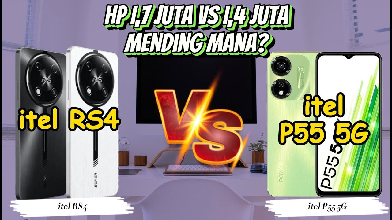 Mending Beli Mana? Itel PS4 VS itel P55, Kakak Adik Murah tapi Hape Spek 'Suhu'