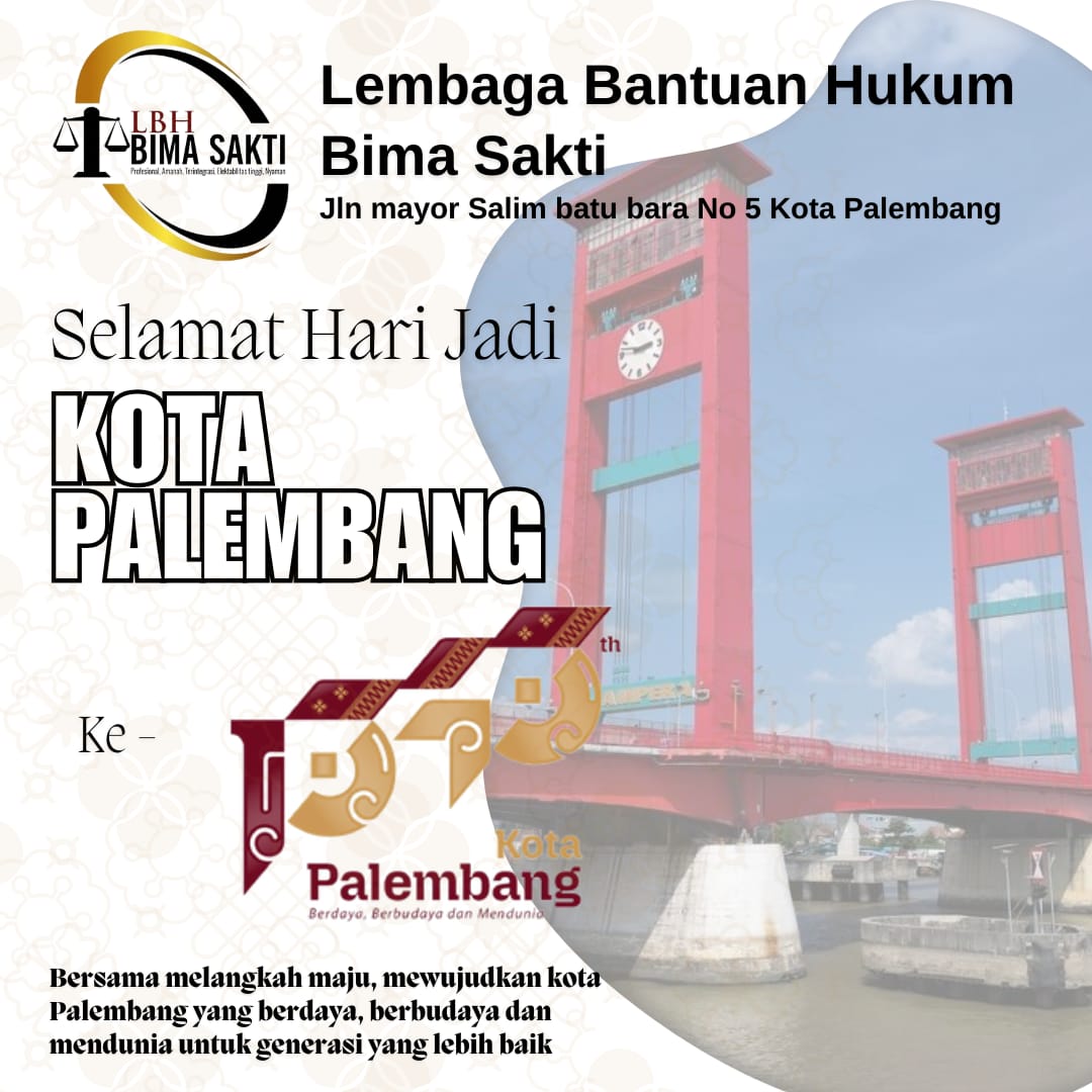LBH Bima Sakti Mengucapkan Selamat Hari Jadi Kota Palembang 1343