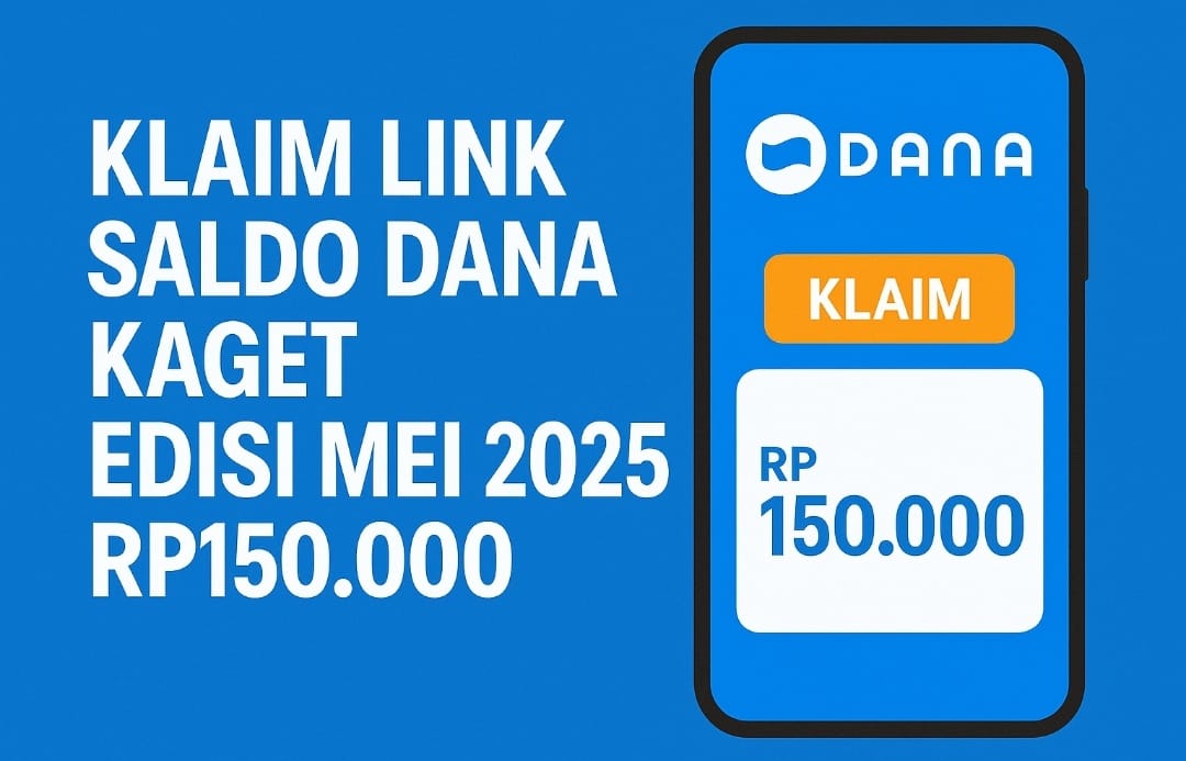 KLAIM Link DANA Kaget Edisi Awal Mei Anti Bokek, Cek di Sini Cara Dapat Saldo Rp150.000