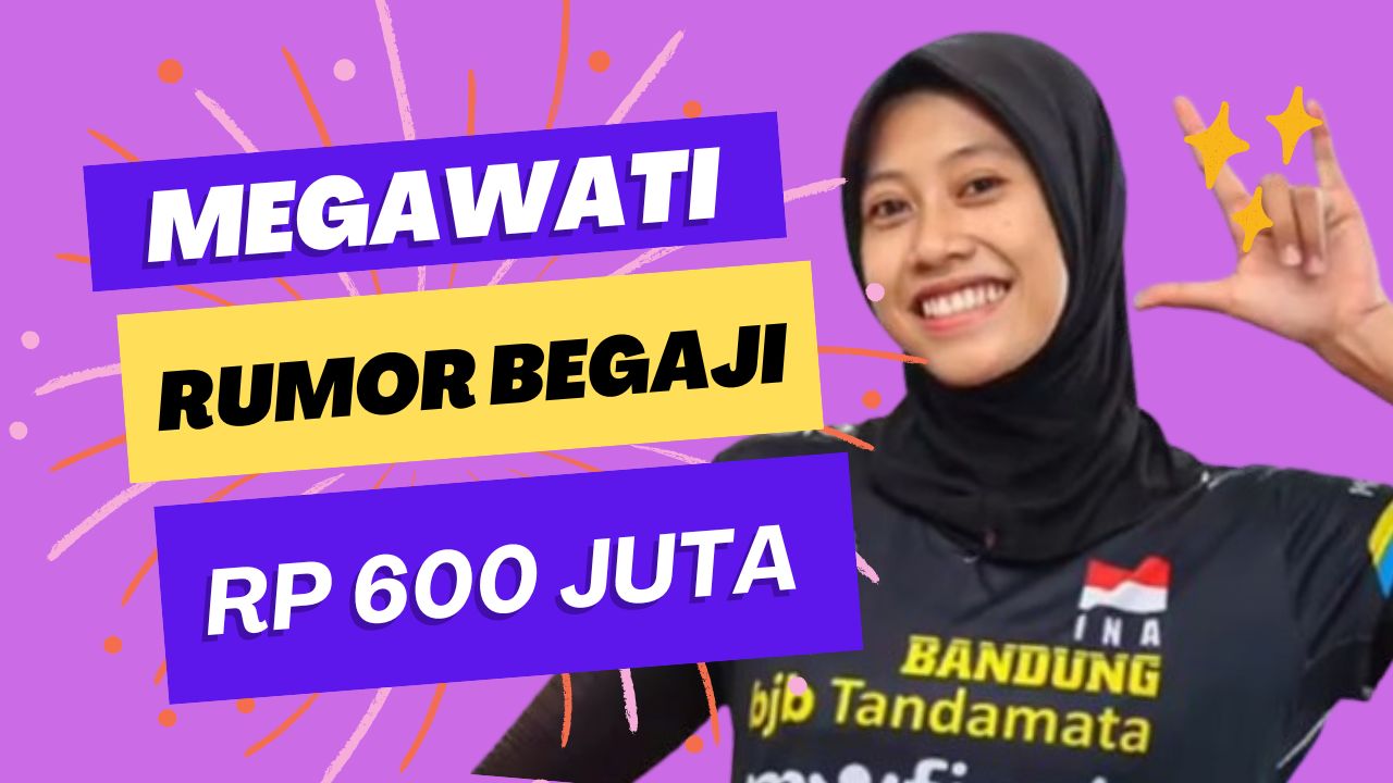 Rumor Bergaji Rp 600 Juta, Megawati Hangestri Jadi Pevoli Termahal di Proliga 2024