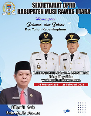 Sekretariat DPRD Kabupaten Musi Rawas Utara Selamat dan Sukses 2 Tahun Kepemimpinan H. Devi Suhartoni
