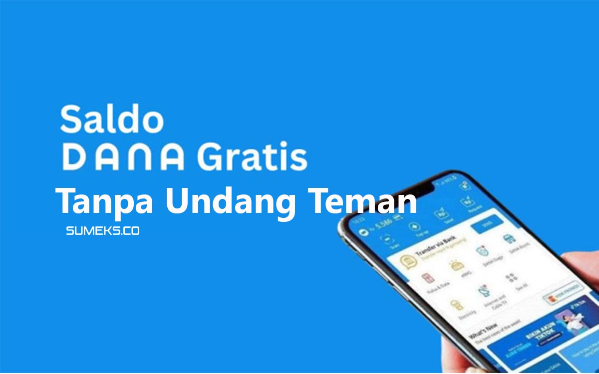 Cara Mendapatkan Saldo DANA Gratis Tanpa Undang Teman, Saldo E-Wallet Langsung Bertambah Rp100 Ribu 