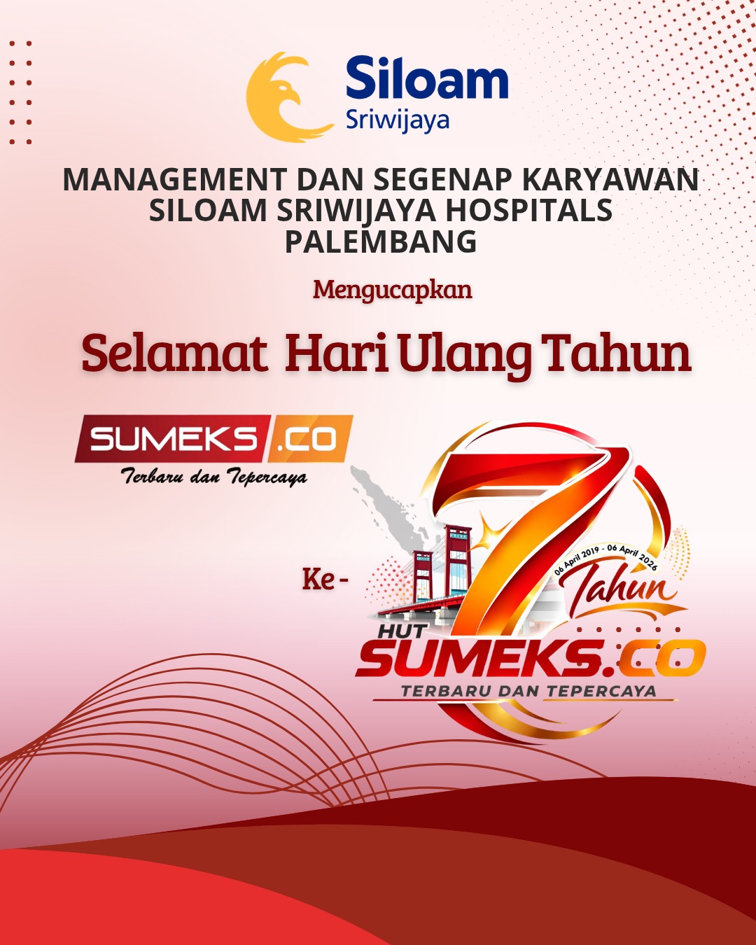 Siloam Sriwijaya Mengucapkan Selamat Ulang Tahun ke-7 SUMEKS.CO Tahun 2026