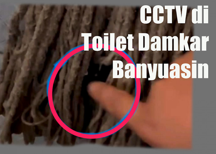 Sudah Dihapus Rekaman CCTV Pantau Toilet Perempuan Damkar Banyuasin, Pelakunya?    