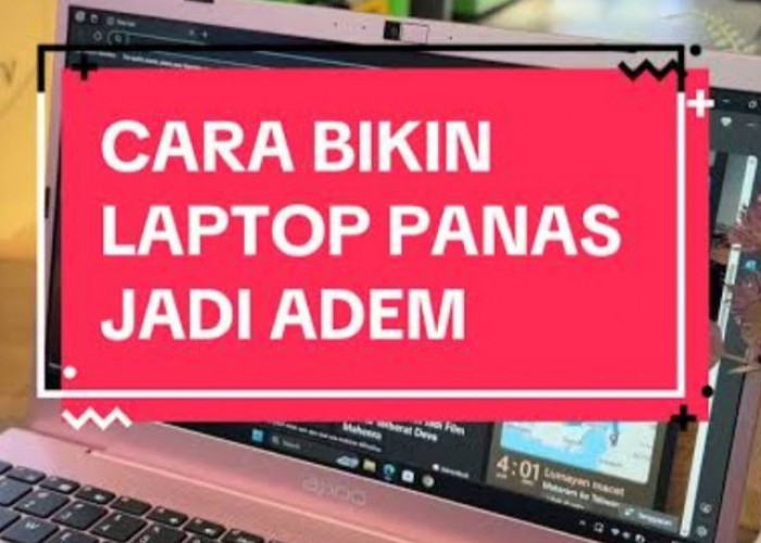 Laptop Cepat Panas Saat Dicas? Ini Penyebab dan Cara Mengatasinya Sendiri Dirumah Tanpa Harus Keluar Biaya