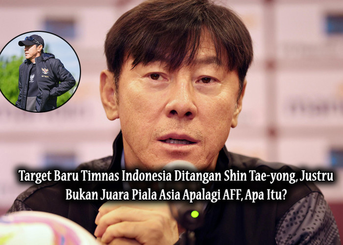 Target Baru Timnas Indonesia Ditangan Shin Tae-yong, Justru Bukan Juara Piala Asia Apalagi AFF, Apa Itu?