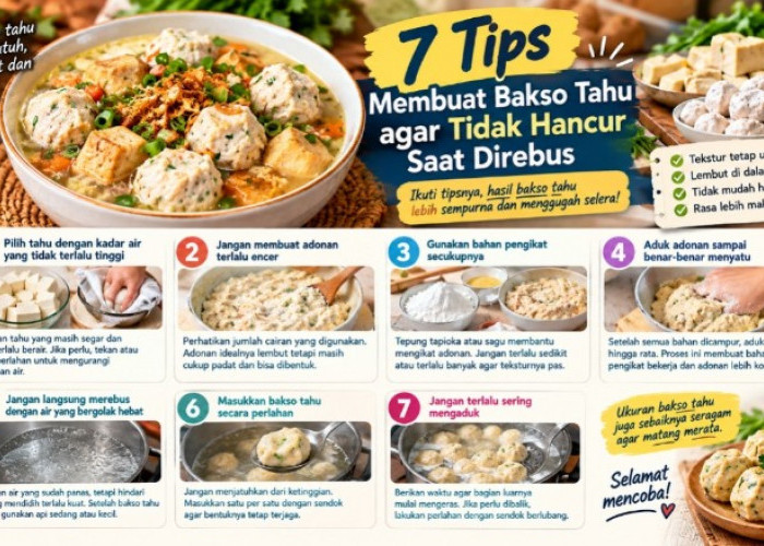 7 Tips Membuat Bakso Tahu agar Tidak Hancur Saat Direbus, Nomor 4 Sering Diabaikan