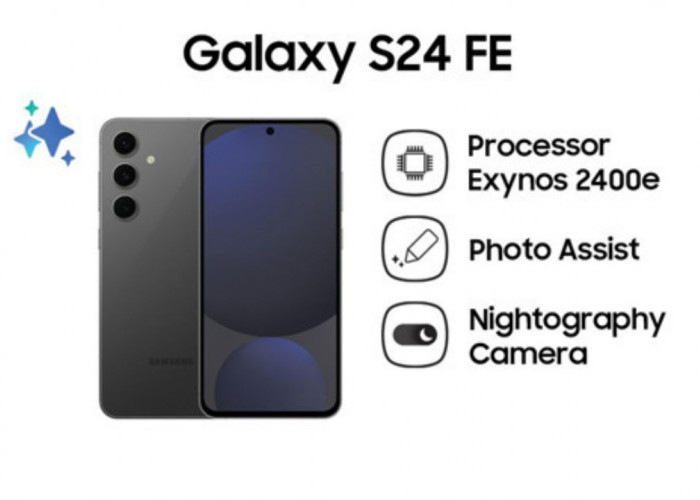 Samsung Galaxy S24 FE Miliki Fitur Galaxy AI untuk Produktivitas dengan Beragam Teknologi Performa kencang 