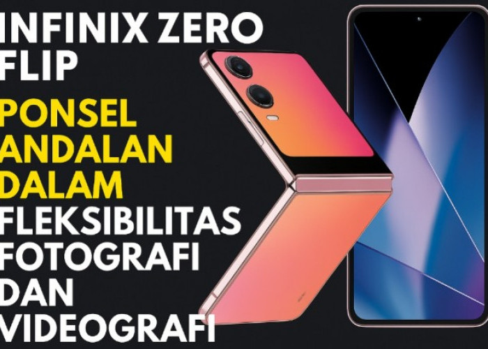 Infinix Zero Flip Dilengkapi teknologi ProStable, Unggul dalam Fleksibilitas Fotografi dan Videografi
