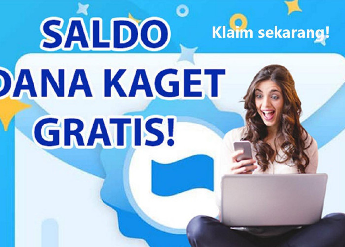 Saldo DANA Gratis Rp50.000 Langsung Cair ke Dompet Digital, Klaim Link DANA Kaget Hari Ini!