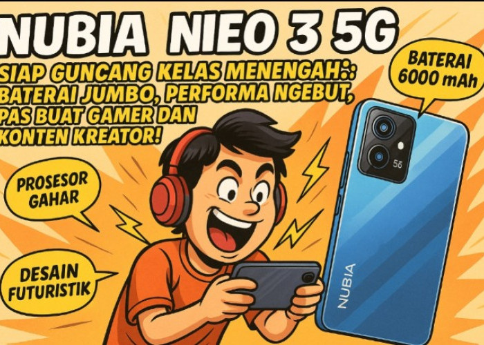Nubia Neo 3 5G Siap Guncang Ponsel Kelas Menengah, Performa Sultan Buat Gamer