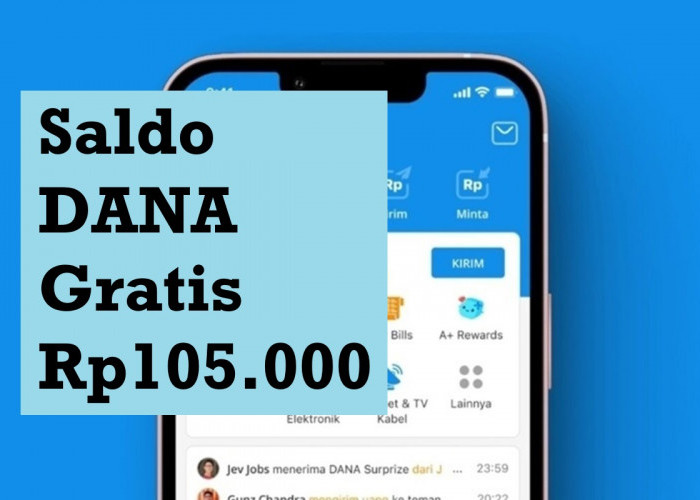 Saldo DANA Gratis Rp105.000 Bisa Kamu Dapatkan, Unduh Aplikasi Penghasil Uang Ini