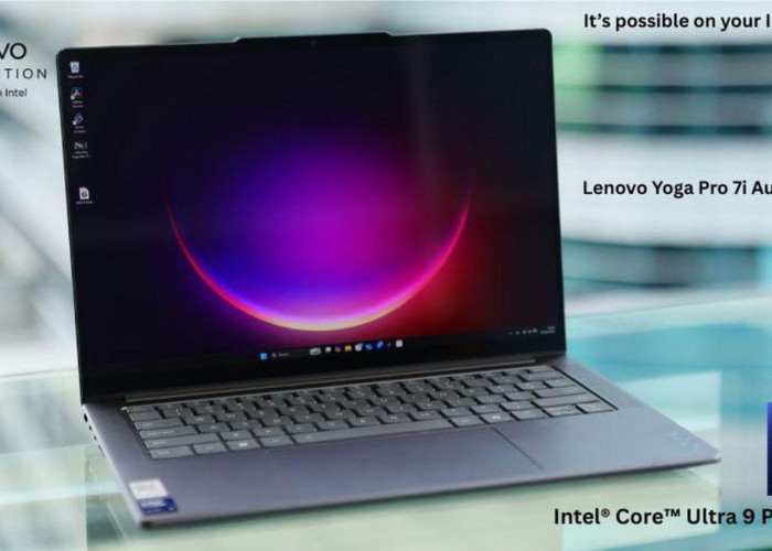Laptop Premium Lenovo Yoga Pro 7i Aura Edition Tawarkan Desain Minimalis dan Performa Kencang