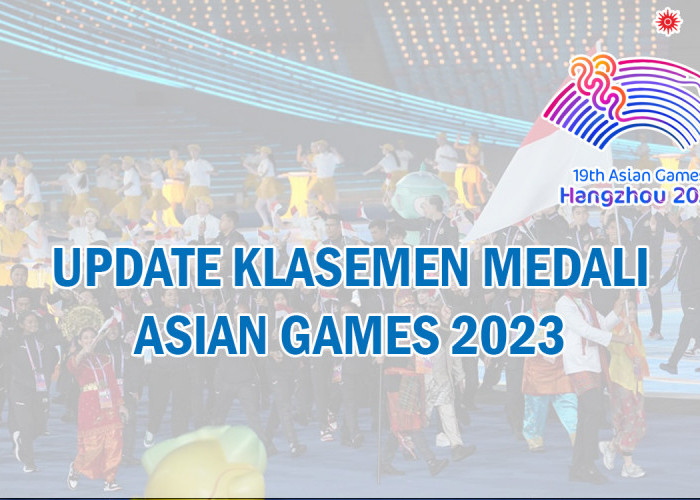 UPDATE! Klasemen dan Perolehan Medali Asian Games 2023, China Semakin Tak Terkejar, Indonesia?