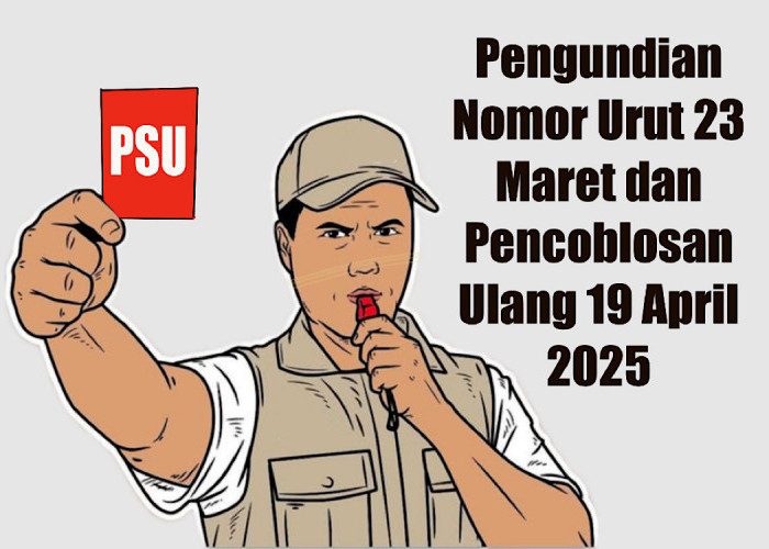 CATAT Ini Tahapan PSU di Empat Lawang, Pengundian Nomor Urut 23 Maret dan Pencoblosan Ulang 19 April 2025