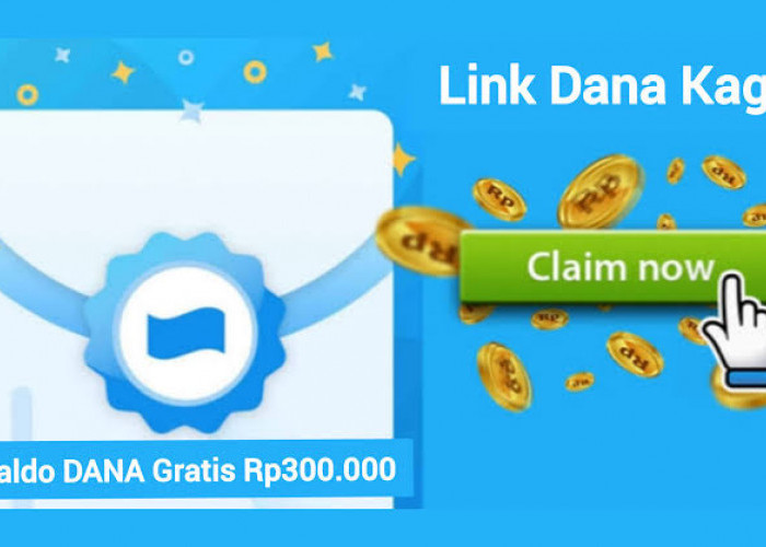 Link Terbaru Hari Ini! Saldo DANA Kaget Rp300 Ribu Siap Diklaim, Begini Caranya