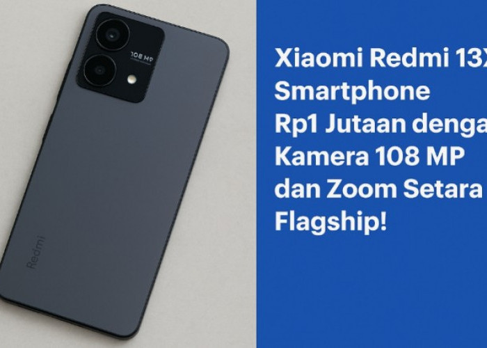 Xiaomi Redmi 13X, Smartphone Rp1 Jutaan dengan Kamera Flagship Rasa Entry-Level
