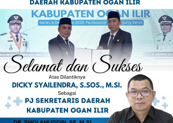BPKAD Kabupaten Ogan Ilir Mengucapkan Selamat Pelantikan Dicky Syailendra Sebagai Pj Sekda Ogan Ilir