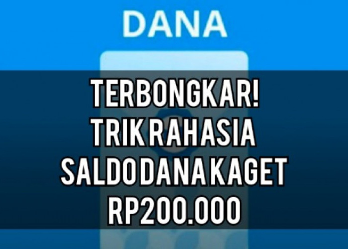 Bongkar Trik Rahasia DANA, Klaim Saldo Dana Kaget Rp200.000 Edisi Weekend 2025