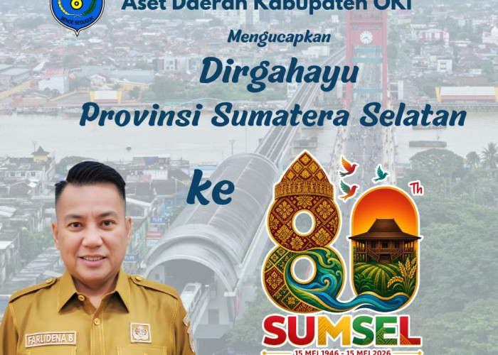 Badan Pengelola Keuangan dan Aset Daerah Kabupaten OKI  Mengucapkan Dirgahayu Provinsi Sumsel ke-80 Tahun 2026