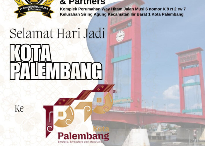 Kantor Hukum Hasanal Mulkan Mengucapkan Selamat Hari Jadi Kota Palembang 1343
