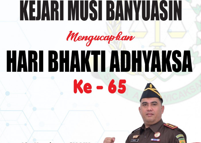 Kejari Musi Banyuasin Mengucapkan Hari Bhakti Adhyaksa Ke-65
