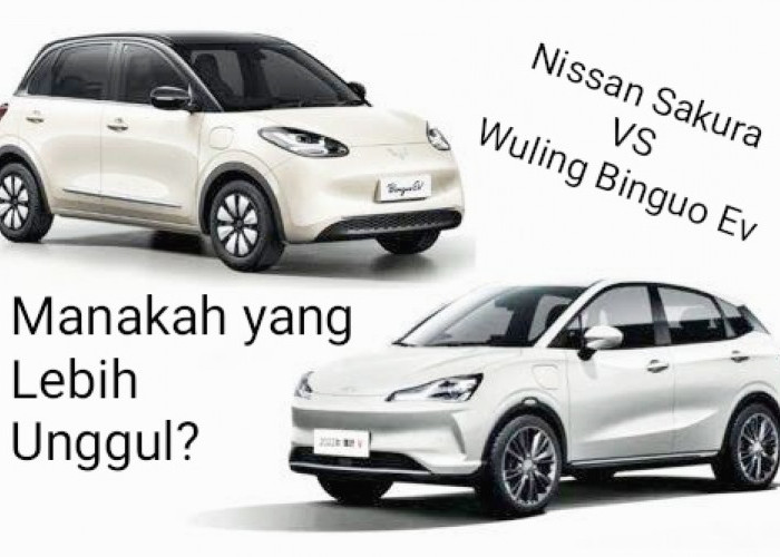 Nissan Sakura VS Wuling Binguo Ev, Lebih Unggul Mana? Intip Perbandingannya