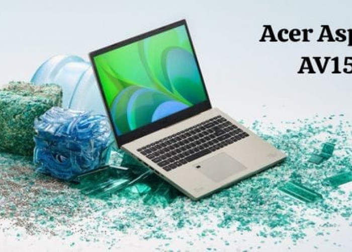 Acer Aspire Vero AV15-51R Edisi Khusus National Geographic, untuk Kerja Sehari-Hari, Cek Harga dan Detailnya!