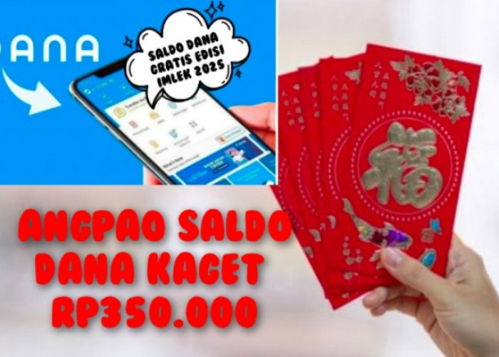 Rayakan Imlek 2025, Cukup Pakai Aplikasi Penghasil Uang Terbaru Dapat Saldo DANA Kaget Angpao hingga Rp350.000