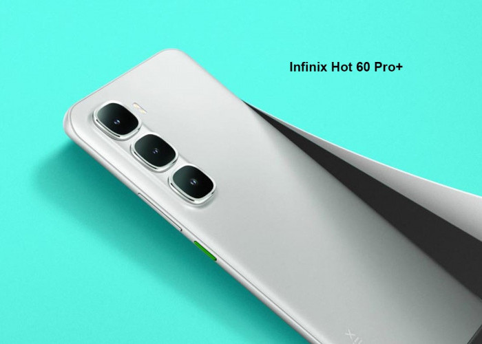 Infinix Hot 60 Pro+ Dibanderol Mulai Rp 2.599.000 untuk RAM 8GB dan ROM 128GB