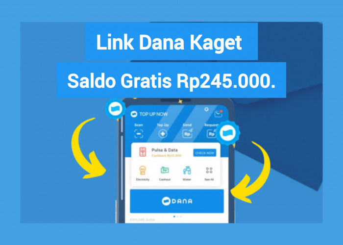 Klik Tautan DANA Kaget Terbaru dan Raih Saldo Gratis Hingga Rp245.000. Langsung Cair 