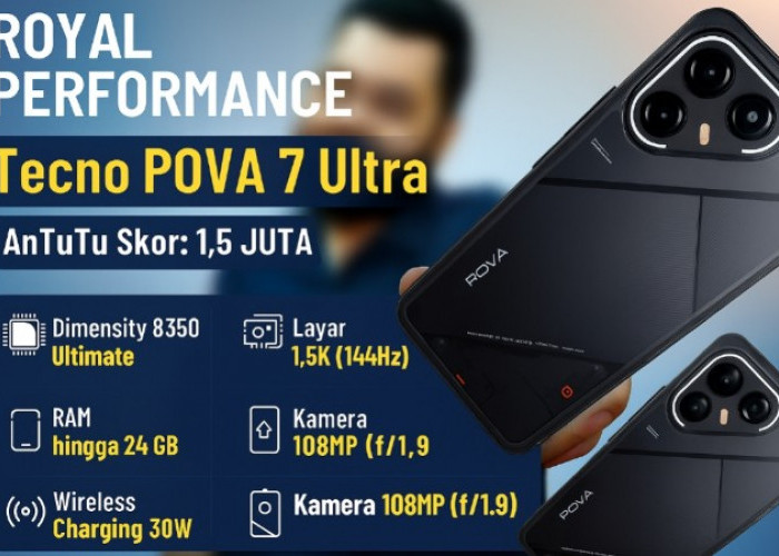 Intip Performa Ciamik Tecno Pova 7 Ultra, Skor AnTuTu Tembus 1,5 Juta Makin Bikin Kesengsem