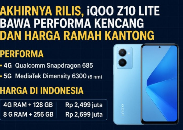 Akhirnya Rilis, iQOO Z10 Lite Bawa Performa Kencang dan Harga Ramah di Kantong