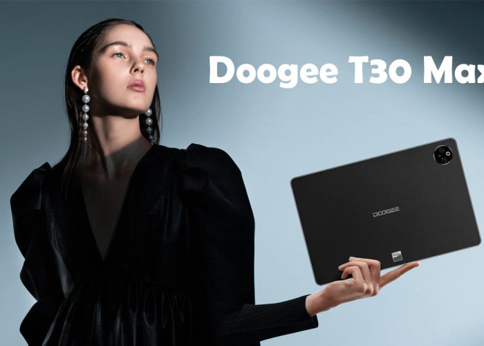 Intip Spesifikasi Doogee T30 Max, Penantang Baru di Pangsa Pasar Tablet!