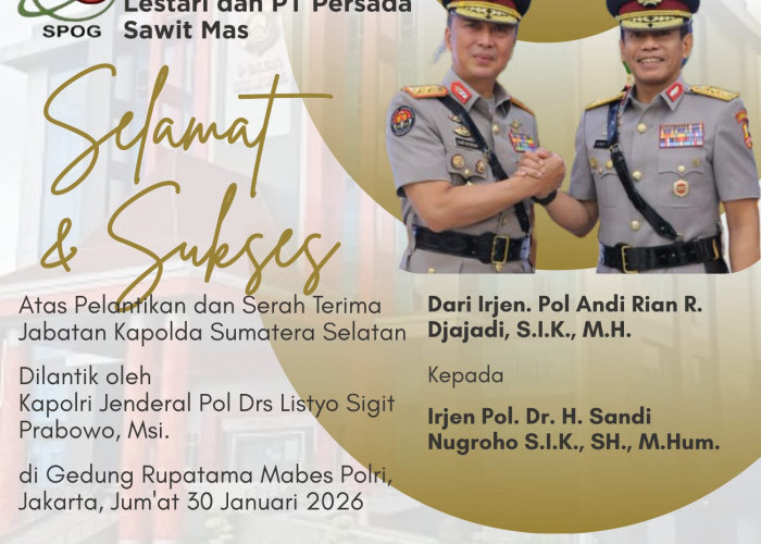 Direksi - Staf PT Selatan Agro Makmur Lestari & Persada Sawit Mas: Selamat dan Sukses atas Pelantikan Kapolda