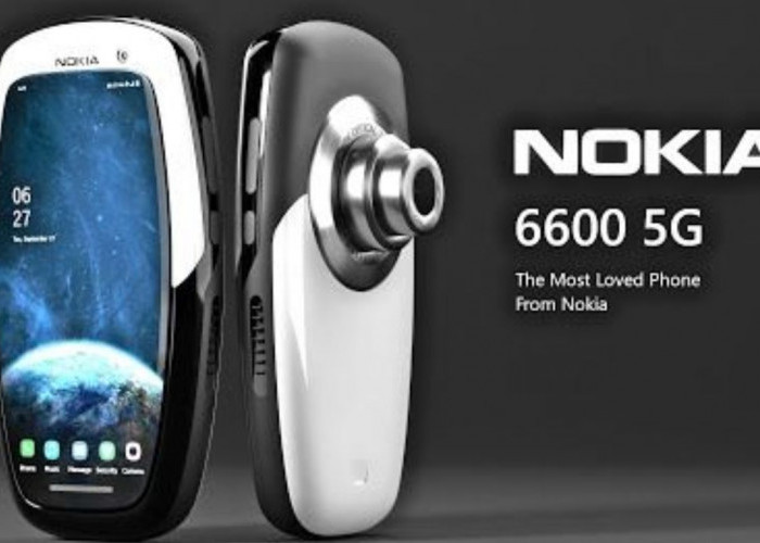 Kamera 200MP dan Suara Dolby Atmos: Nokia 6600 5G Ultra Bawa Nuansa Klasik ke Era Modern